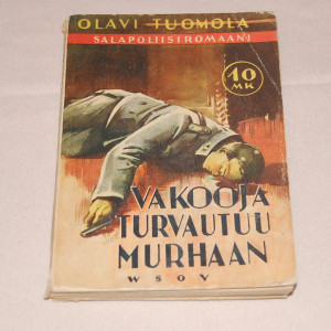 Olavi Tuomola Vakooja turvautuu murhaan